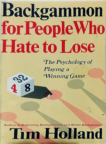 Backgammon for People Who Hate to Lose - Tim Holland Book