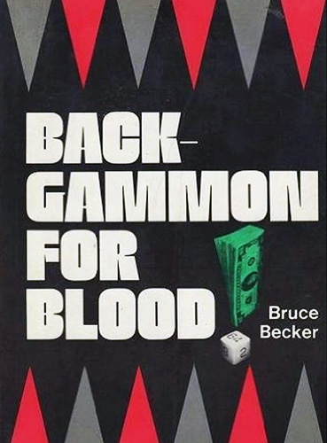 Backgammon for Blood - Bruce Becker and Robertie Book