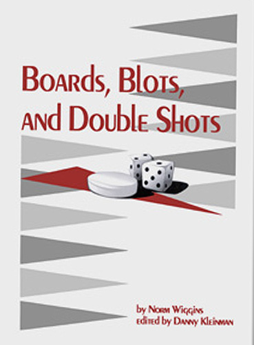 Boards, Blots, and Double Shots - Norm Wiggins Book