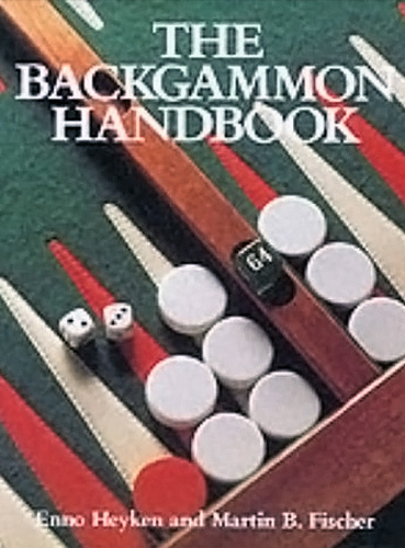 The Backgammon Handbook – Enno Heyken and Martin B. Fisher Book