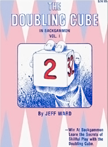 The Doubling Cube in Backgammon – Jeff Ward Book
